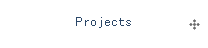 Projects